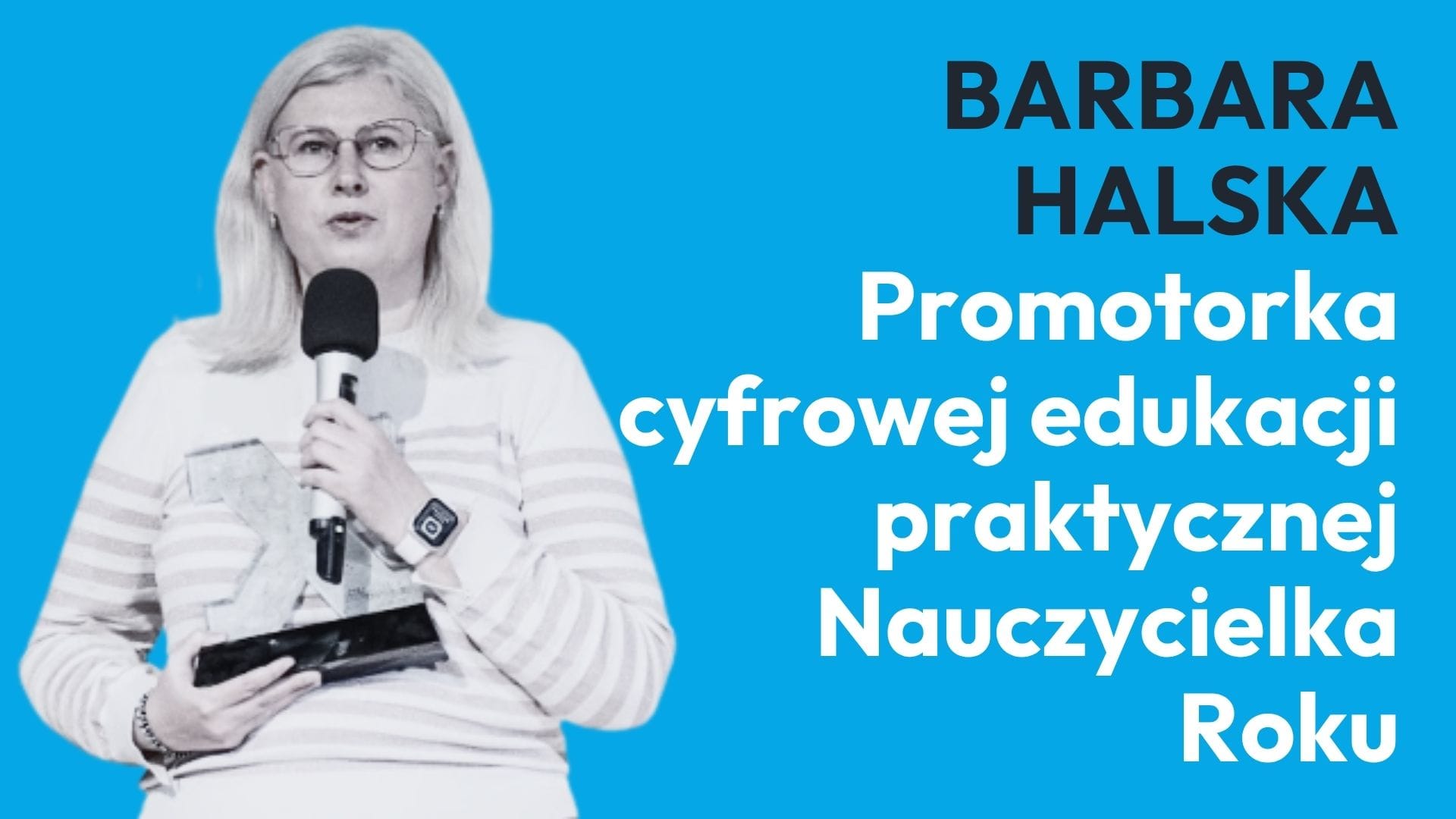 Barbara Halska speaking into a microphone on a bright blue background with bold Polish text about practical digital education on the right side.