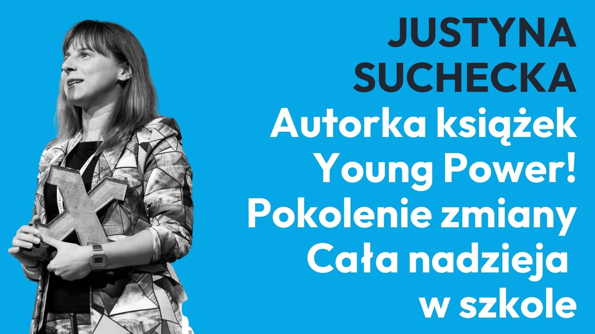Justyna Suchecka holding a large metal X trophy on a bright blue poster with bold Polish text.